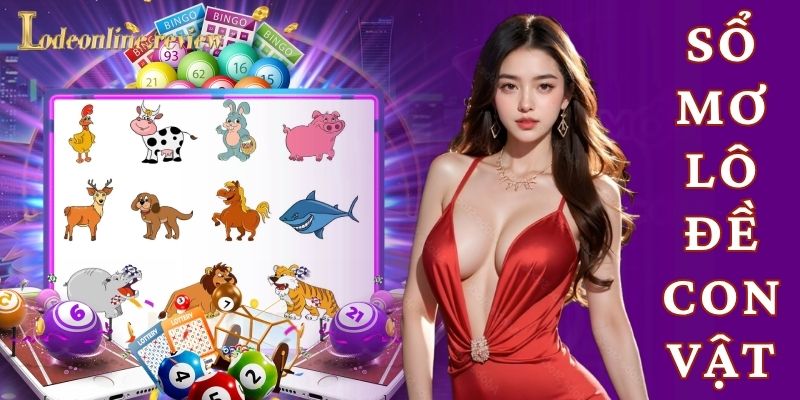 Sổ Mơ Lô Đề Con Vật - Lô đề online