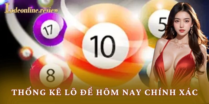 Thống Kê Lô Đề Hôm Nay Chính Xác