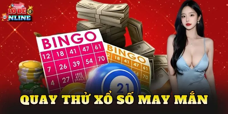 Quay Thử Xổ Số May Mắn