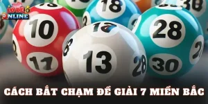 Cách Bắt Chạm Đề Giải 7 Miền Bắc