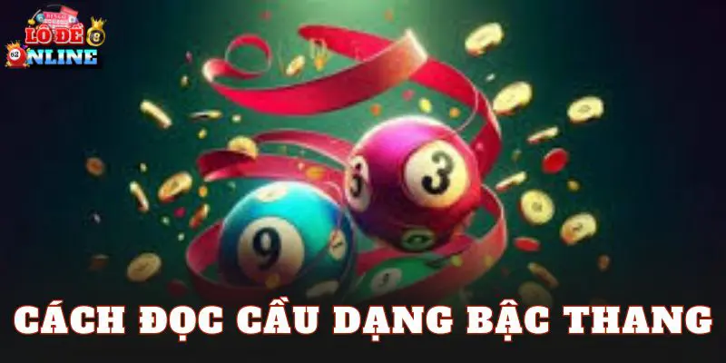 Cách Đọc Cầu Dạng Bậc Thang