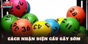 Cách Nhận Diện Cầu Gãy Sớm