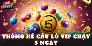thống kê cầu lô vip chạy 5 ngày
