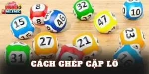 Cách Ghép Cặp Lô