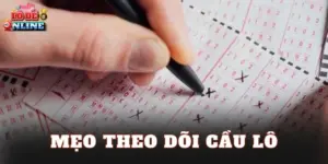 Mẹo Theo Dõi Cầu Lô